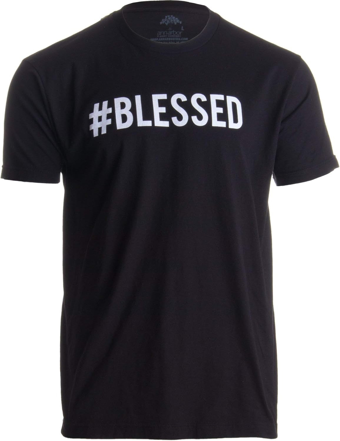 #Blessed | Christian Humor, Humble Hash Tag Twitter Good Life Unisex T-Shirt
